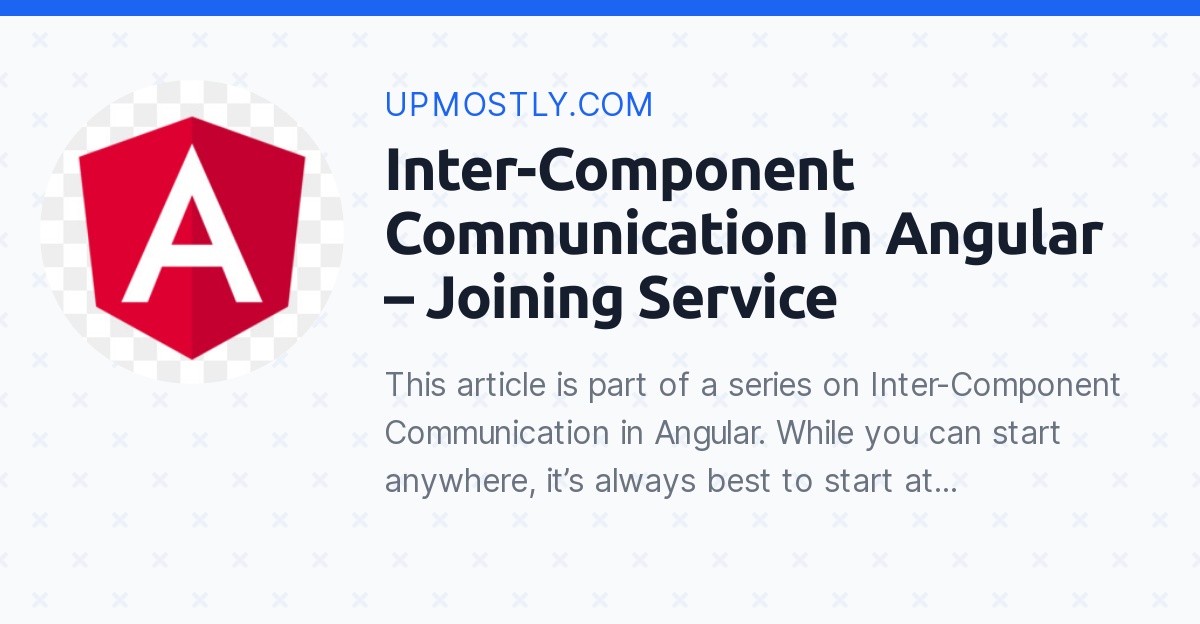 Communication In Angular Joining Service Upmostly