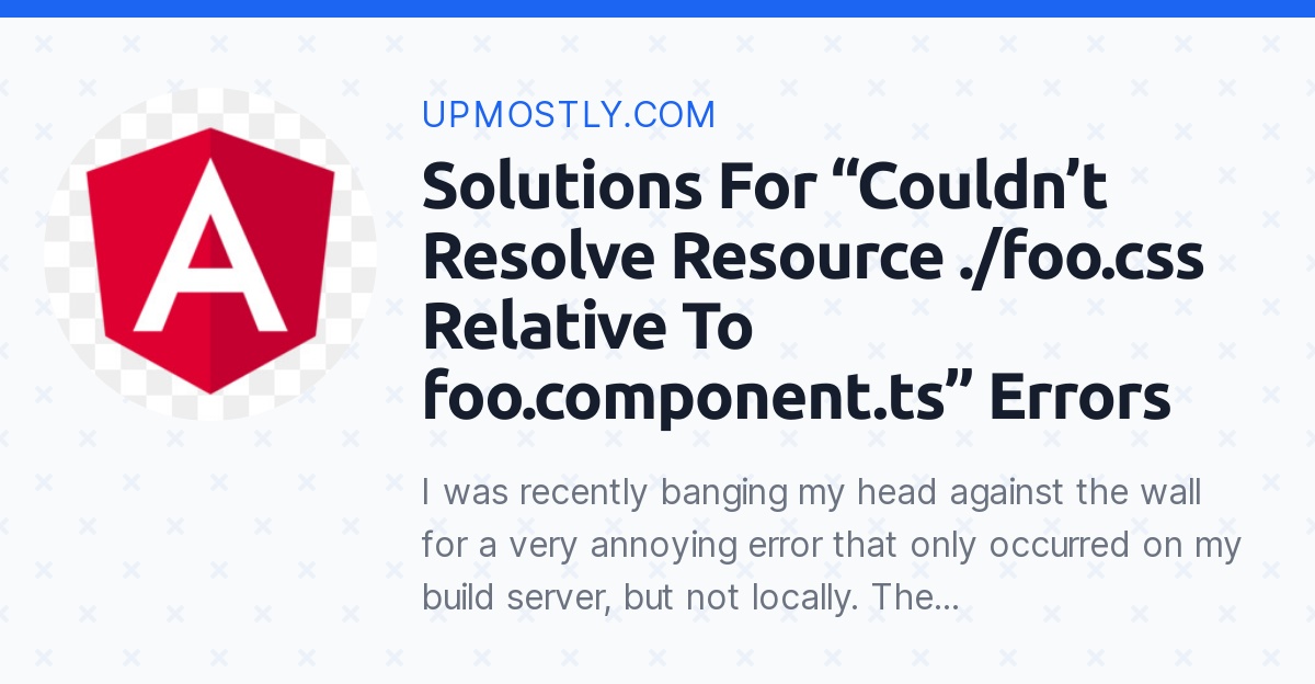 Solutions For “Couldn’t Resolve Resource ./foo.css Relative To foo