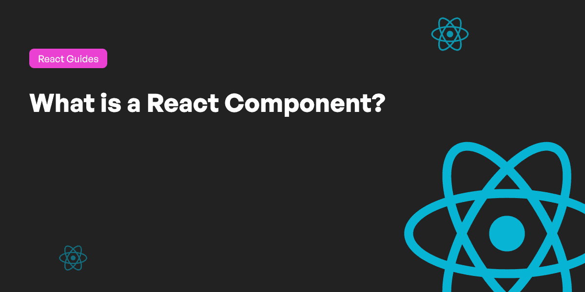 What Is a React Component? - Upmostly