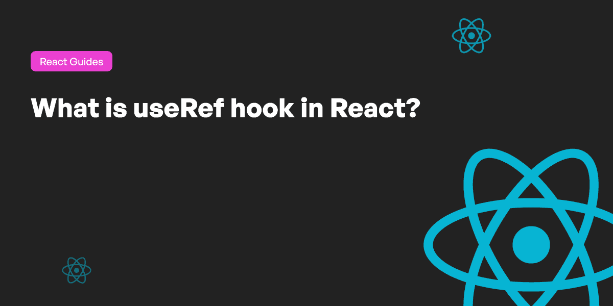 What is useRef hook in React? - Upmostly