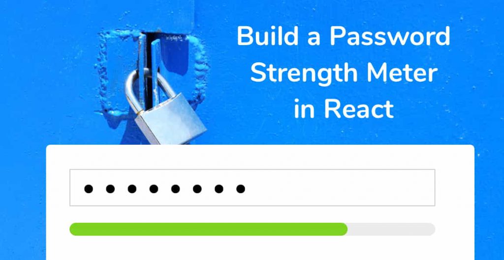 How to build a password strength meter in React